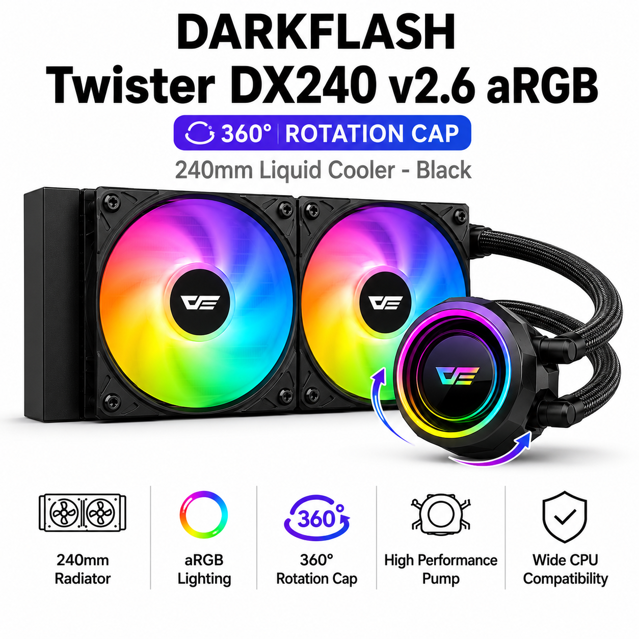 DARKFLASH Twister DX240 v2.6 (360° rotation cap) aRGB 240mm Liquid Cooler - Black (DX240-V2.6-ARGB-WH)