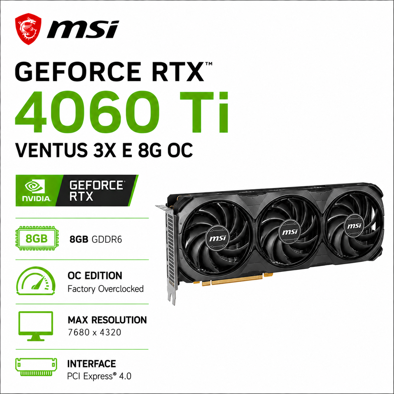 MSI GeForce RTX 4060 TI VENTUS 3X E 8G OC (RTX-4060-TI-VENTUS-3X-E-8G-OC)