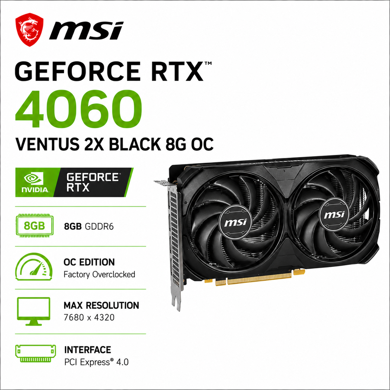MSI GeForce RTX 4060 Ventus 2X Black 8G OC (RTX-4060-VENTUS-2X-BLACK-8G-OC)