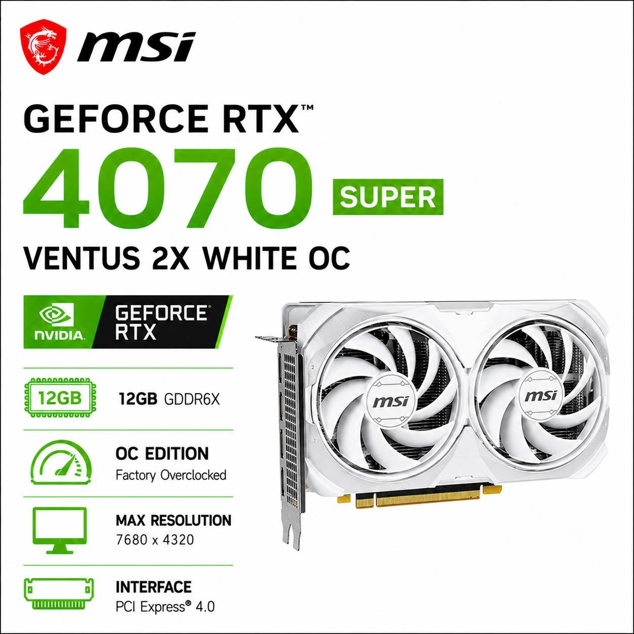 MSI GeForce RTX 4070 Super 12G Ventus 2X White OC (RTX-4070-SUPER-12G-VENTUS-2X-WHITE-OC)