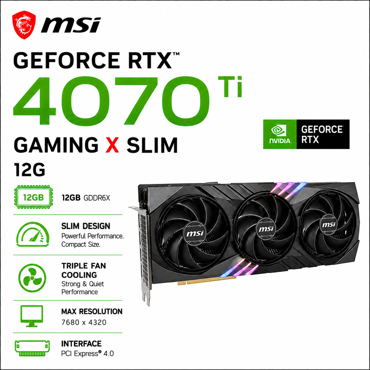 MSI GeForce RTX 4070 Ti Gaming X Slim 12G (RTX-4070-TI-GAMING-X-SLIM-12G)
