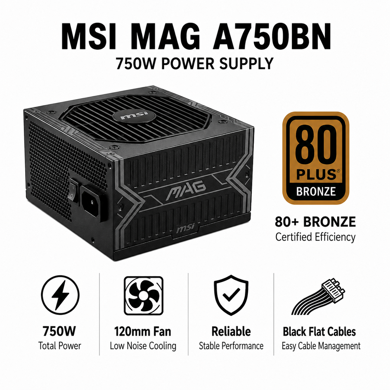 MSI MAG A750BN 750W 80+ Bronze PSU (A750BN)