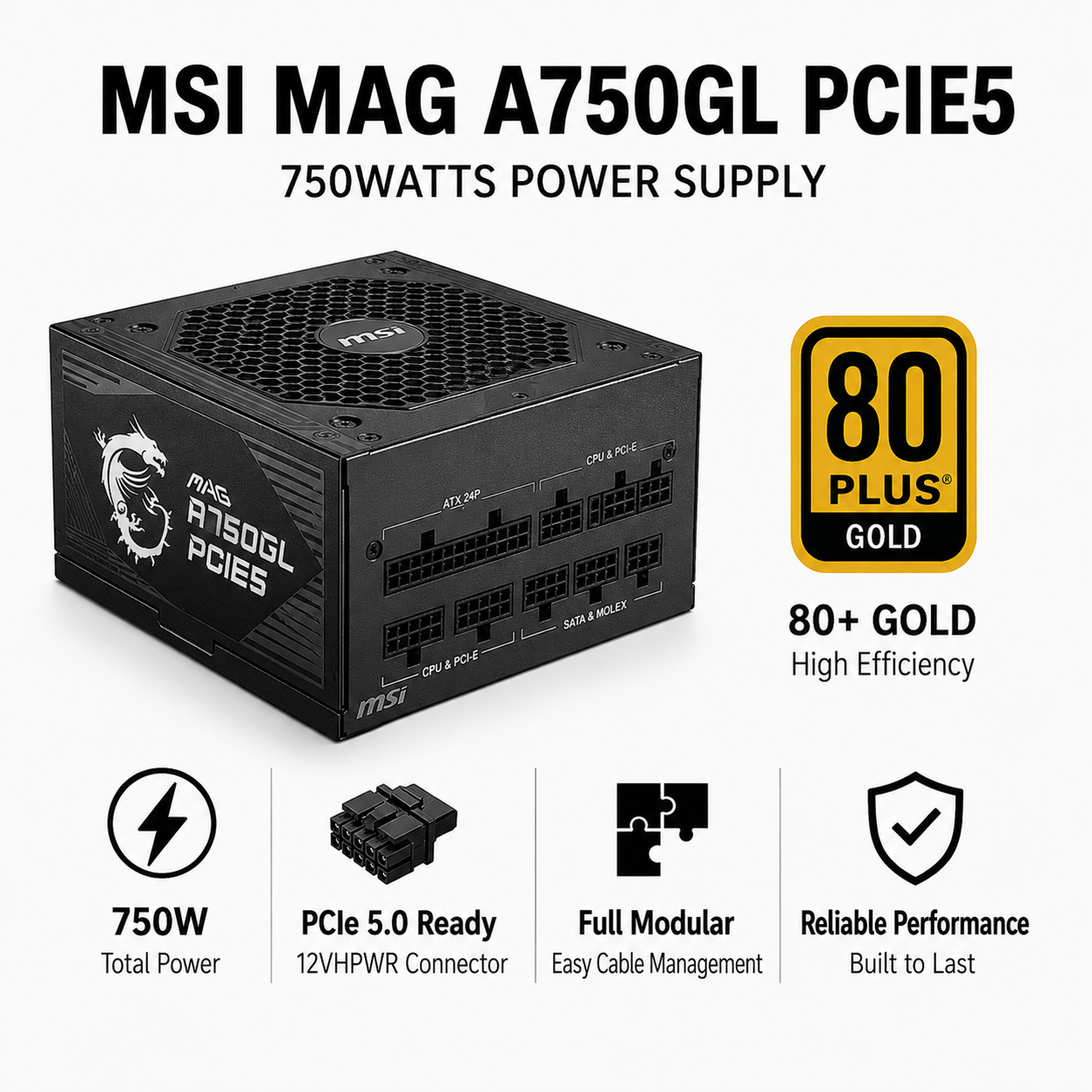 MSI MAG A750GL PCIE5 750WATTS 80+ Gold Full Modular PSU (A750GL-PCIE5)