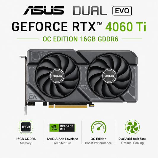 ASUS DUAL GEFORCE RTX 4060 TI EVO OC EDITION 16GB GDDR6 (DUAL-RTX4060TI-O16G-EVO)