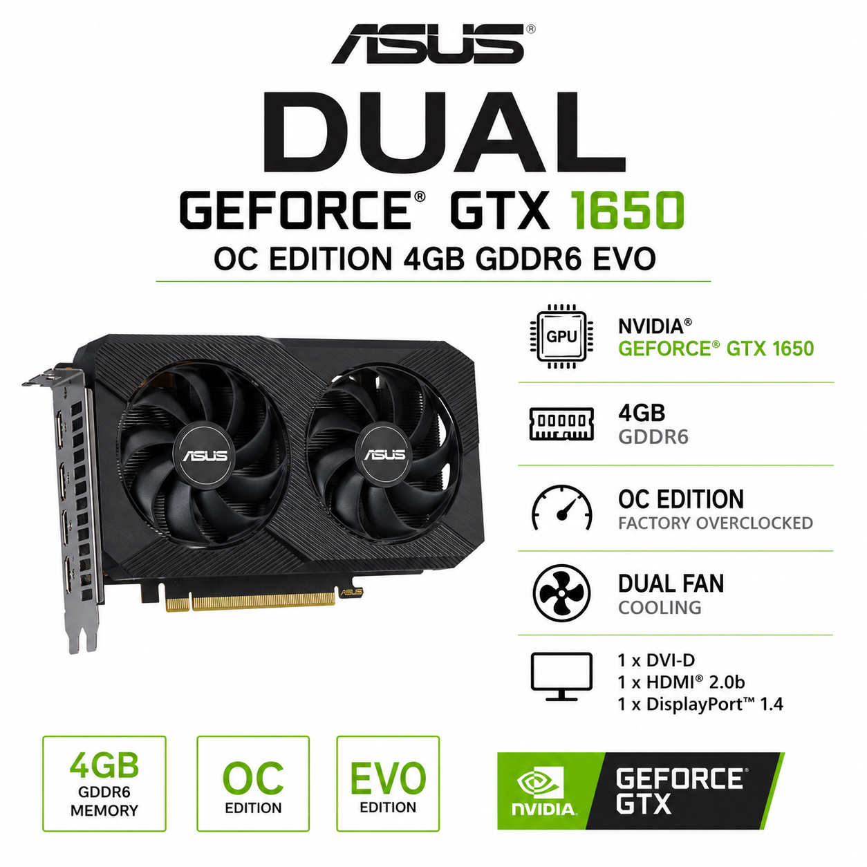 ASUS Dual GeForce GTX 1650 OC Edition 4GB GDDR6 EVO (DUAL-GTX1650-O4GD6-EVO)