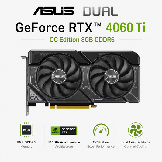 ASUS Dual GeForce RTX 4060 Ti OC Edition 8GB GDDR6 (DUAL-RTX4060TI-O8G)