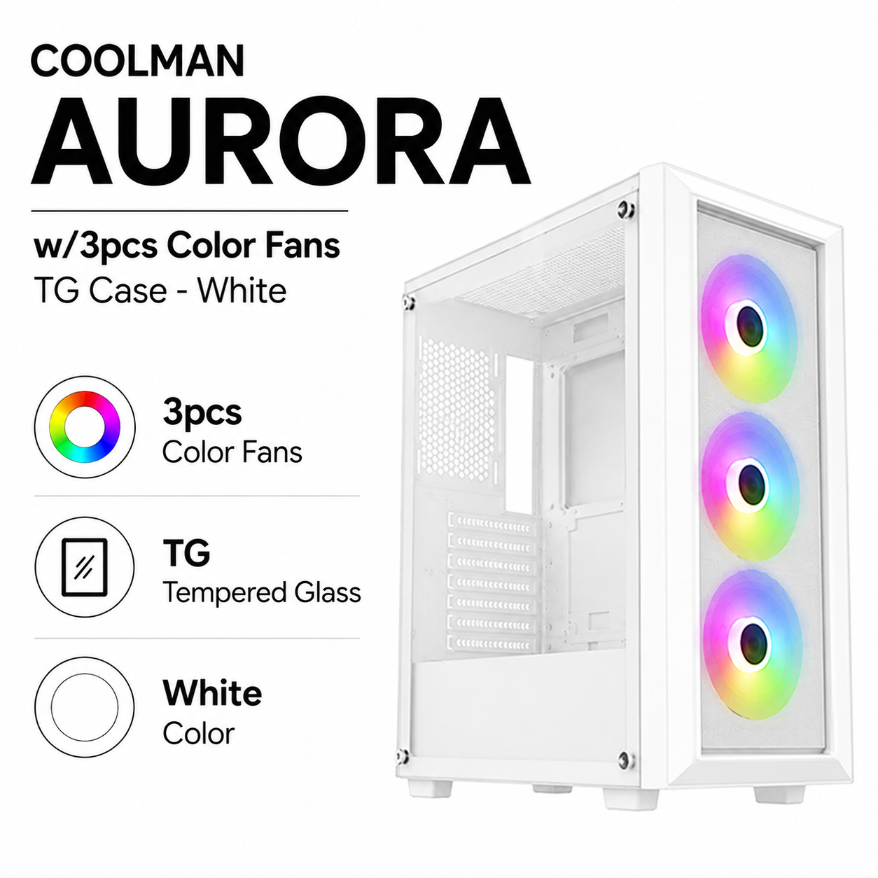COOLMAN AURORA w/3pcs Color Fans TG Case - White (CM-AURORA-WH)