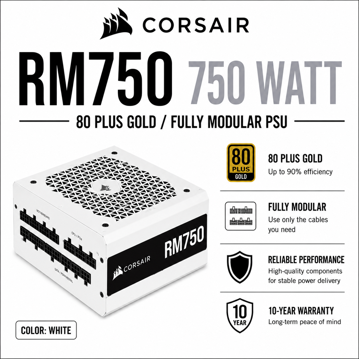 CORSAIR RM WHITE RM750 750WATT 80 PLUS GOLD/FULLY MODULAR PSU (CO-9050072-WW)
