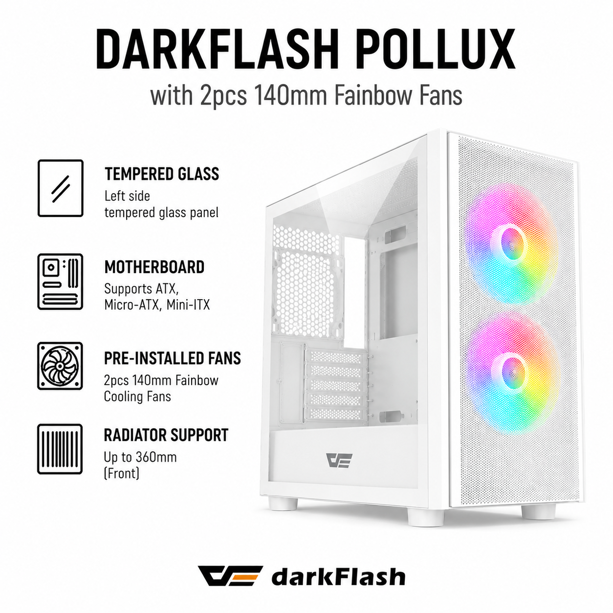 DARKFLASH POLLUX w/ 2pcs 140mm Fainbow Fans - white (DX240-ARGB-BL)