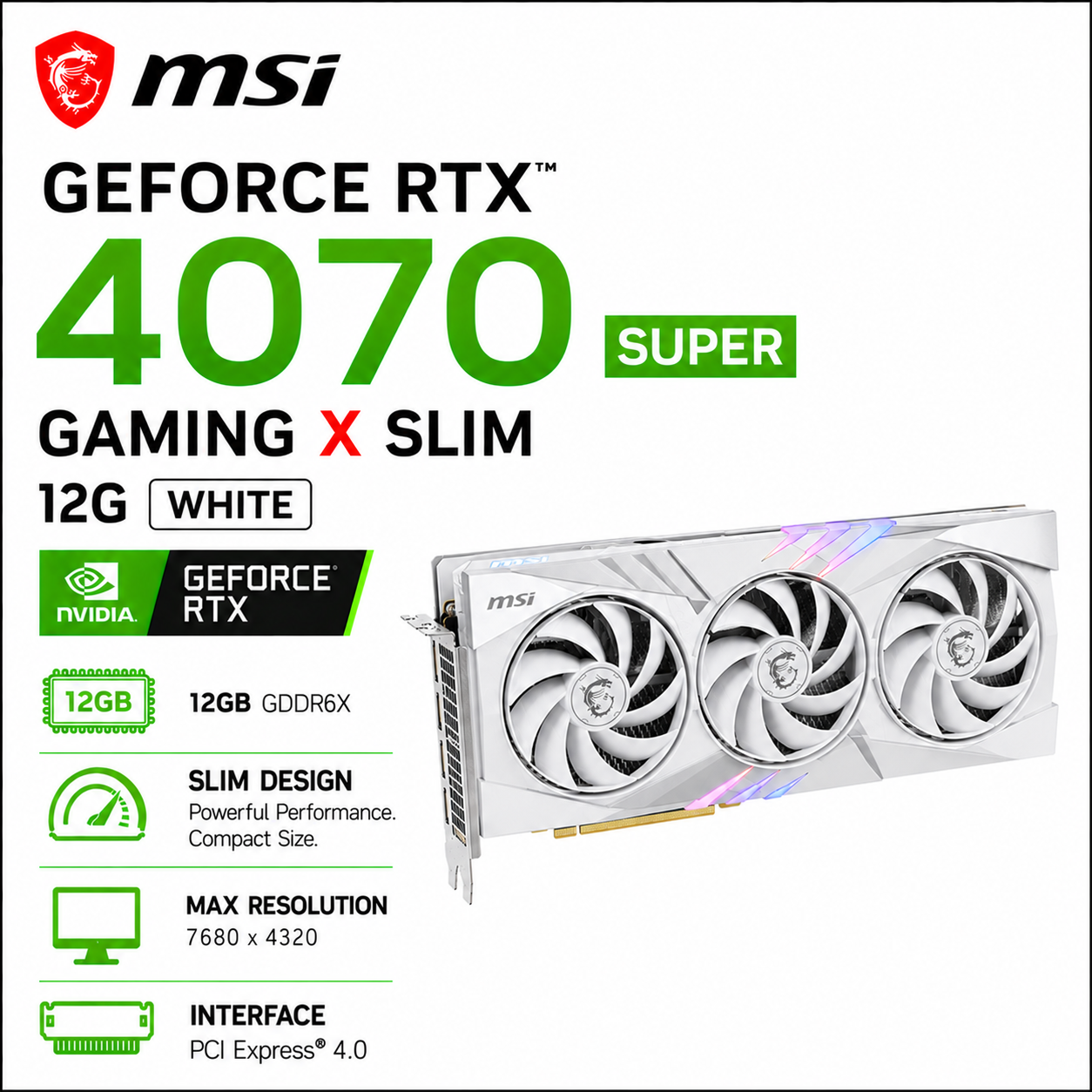 MSI GeForce RTX 4070 Gaming X Slim 12G White (RTX-4070-GAMING-X-SLIM-WHITE-12G)