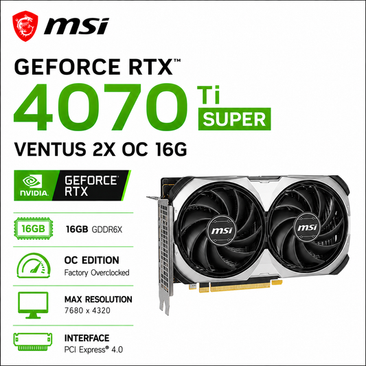 MSI GeForce RTX 4070 Ti Super 16G Ventus 2X OC (RTX-4070-TI-SUPER-16G-VENTUS-2X-OC)