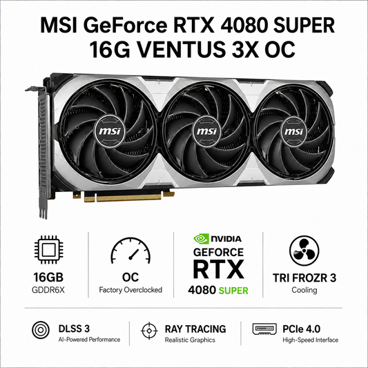 MSI GeForce RTX 4080 SUPER 16G VENTUS 3X OC (RTX-4080-SUPER-16G-VENTUS-3X-OC)