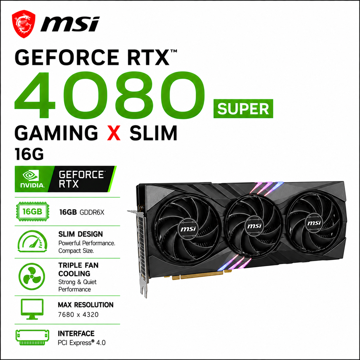 MSI GeForce RTX 4080 Super 16G Gaming X Slim (RTX-4080-SUPER-16G-GAMING-X-SLIM)