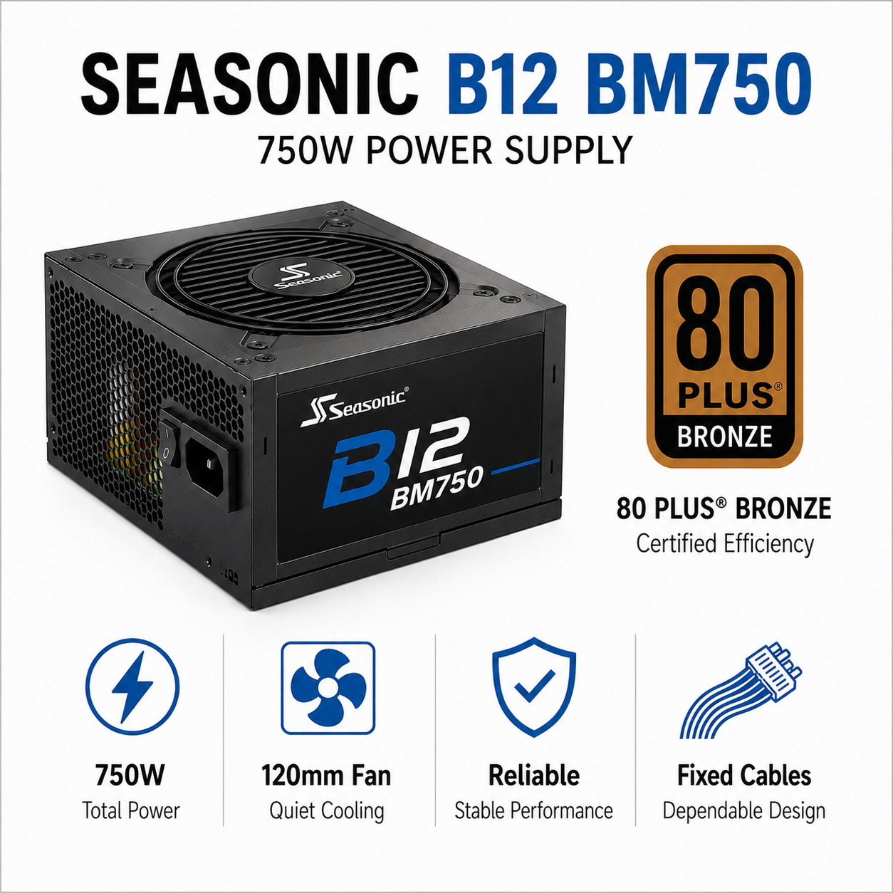 SEASONIC B12 BM750 - 750W 80 Plus Bronze (SSR-BM650)