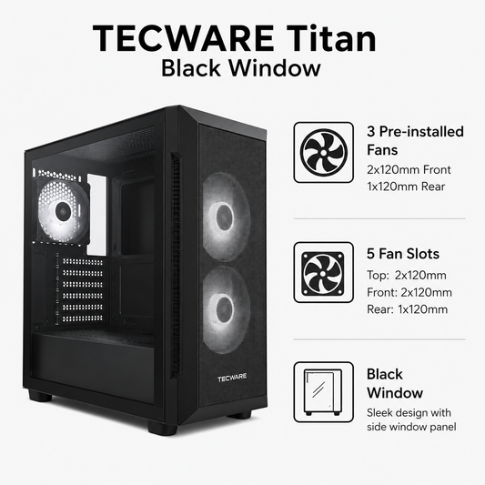 TECWARE Titan Black Window (2x120 front 1x120 rear Fan) 5 fan slots (TWCA-TITAN-BK)
