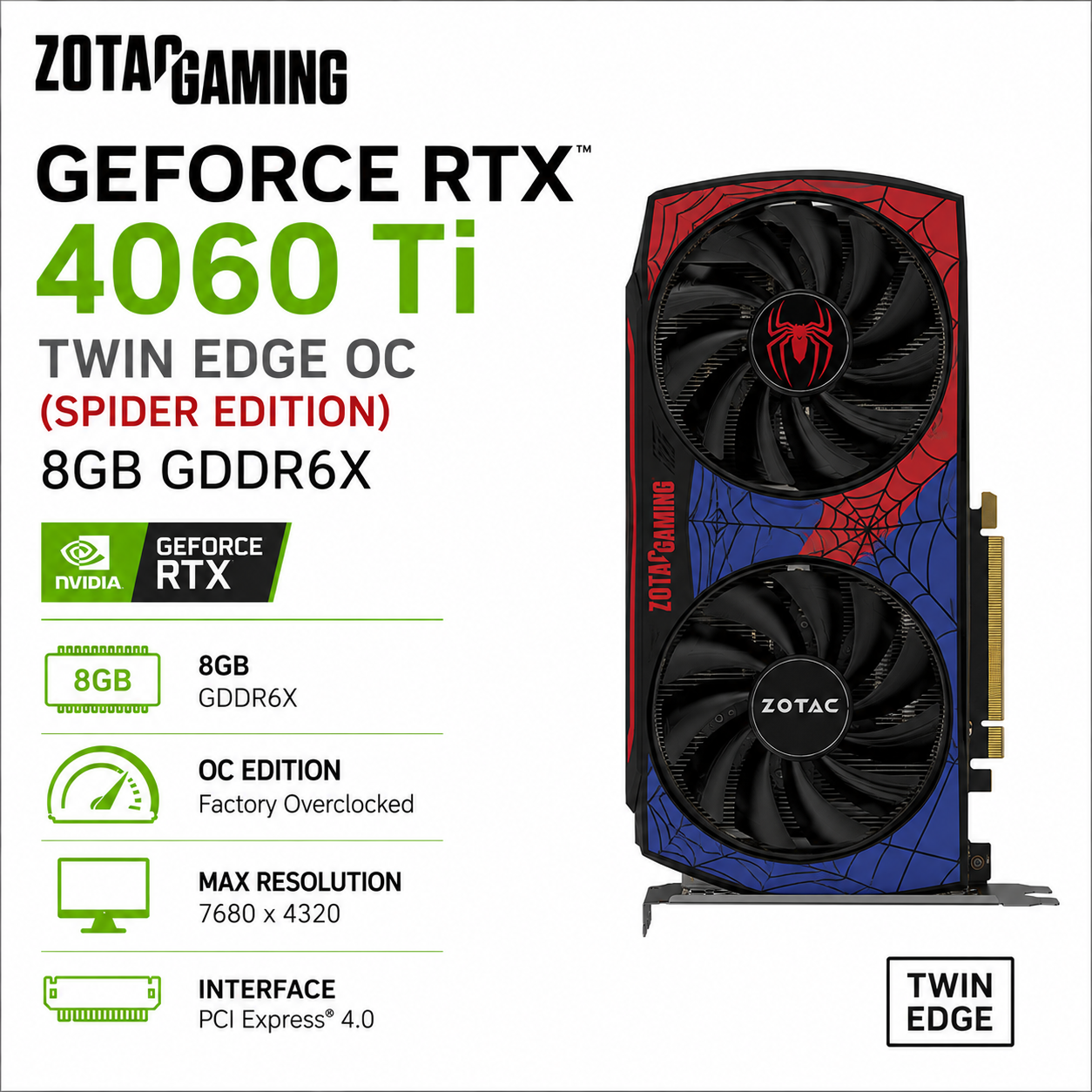Zotac Gaming GeForce RTX 4060 Ti Twin Edge OC (Spider Edition) - 8GB GDDR6x (ZT-D40610H-10SMP)