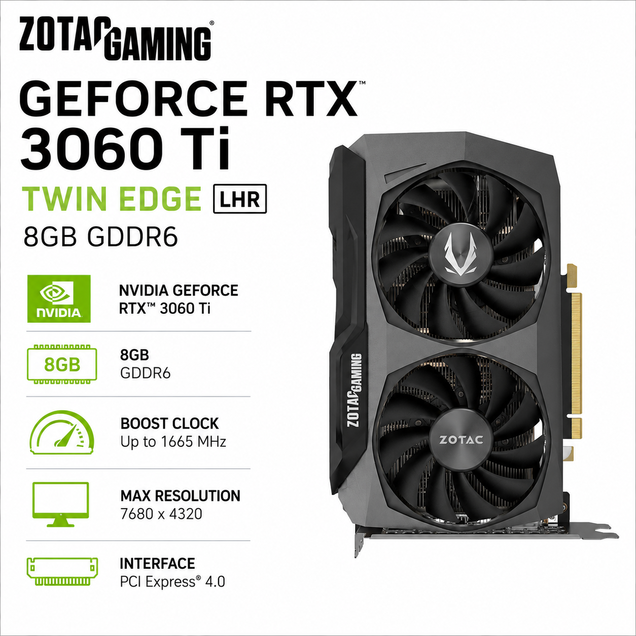 Zotac Gaming Geforce RTX 3060 Ti Twin EDGE LHR 8GB GDDR6 (ZT-A30610E-10MLHR)